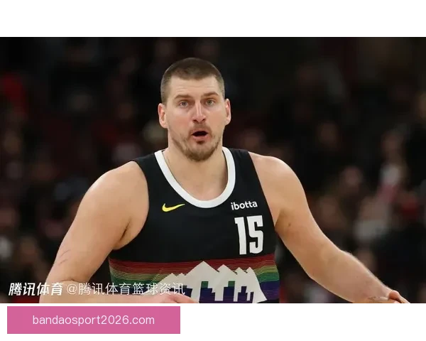 25日NBA焦点前瞻哈登带队复仇魔术掘金冲击西部前四
